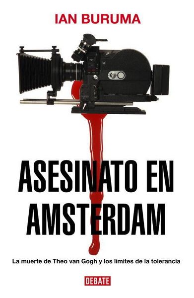 Produktbild: Asesinato en Amsterdam : la muerte de Theo van Gogh y los l&iacute;mites de la tolerancia