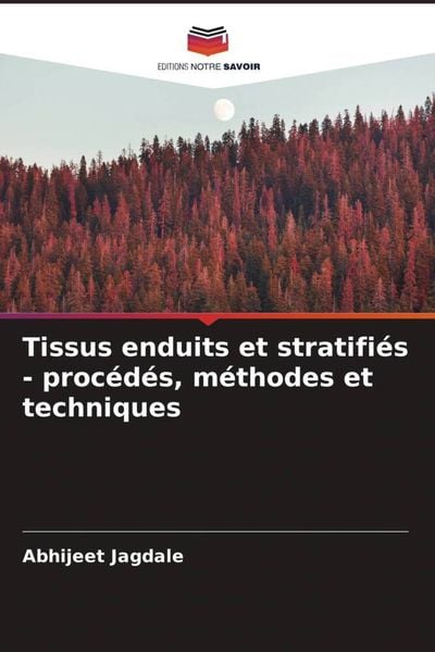 Produktbild: Tissus enduits et stratifi&eacute;s - proc&eacute;d&eacute;s, m&eacute;thodes et techniques