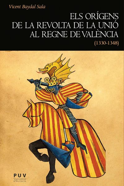 Produktbild: Els or&iacute;gens de la revolta de la Uni&oacute; al regne de Val&egrave;ncia (1330-1348)