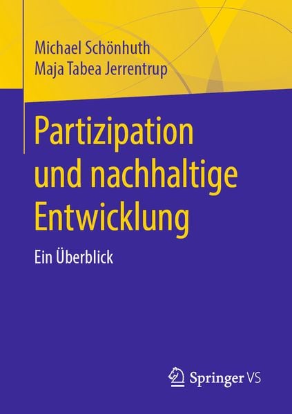 Partizipation und nachhaltige Entwicklung, Taschenbuch von Michael Schönhuth , Maja Tabea Jerrentrup, Springer Fachmedien Wiesbaden GmbH,