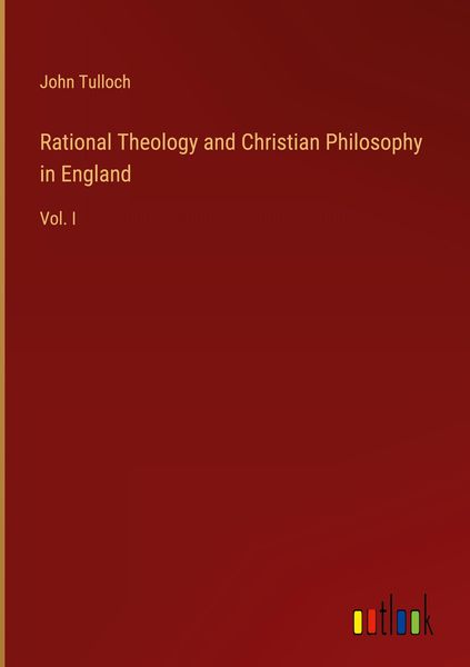 Produktbild: Rational Theology and Christian Philosophy in England