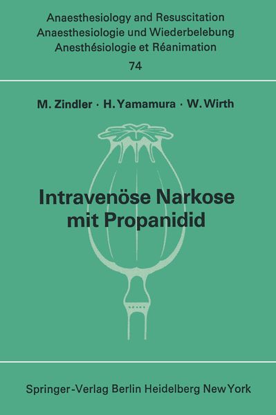 Intravenöse Narkose mit Propanidid, Taschenbuch von , Springer Berlin, 9783540061724