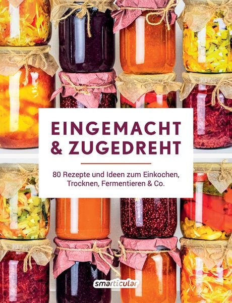 Produktbild: Eingemacht & zugedreht