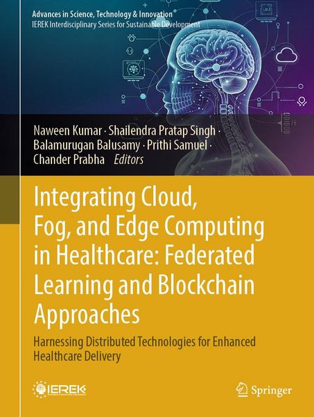 Produktbild: Integrating Cloud, Fog, and Edge Computing in Healthcare: Federated Learning and Blockchain Approaches
