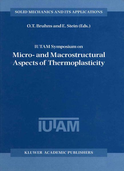 Produktbild: IUTAM Symposium on Micro- and Macrostructural Aspects of Thermoplasticity