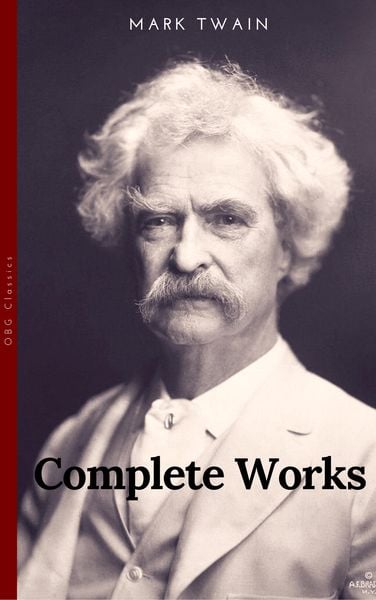 Produktbild: The Complete Works of Mark Twain (OBG Classics)