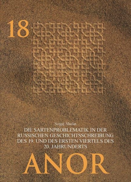 Produktbild: Die Sartenproblematik in der russischen Geschichtsschreibung des 19. und des ersten Viertels des 20. Jahrhunderts