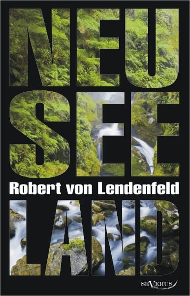 Produktbild: Von Lendenfeld, R: Neuseeland - Geschichte und Kultur um 190