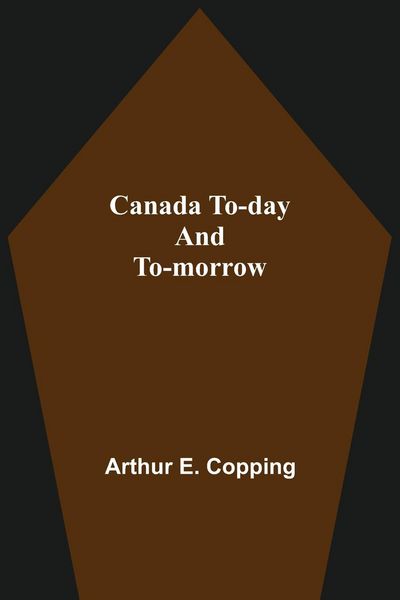 Produktbild: Canada To-Day And To-Morrow