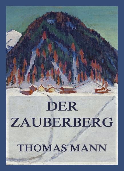 Produktbild: Der Zauberberg. Beide B&auml;nde in einer Ausgabe