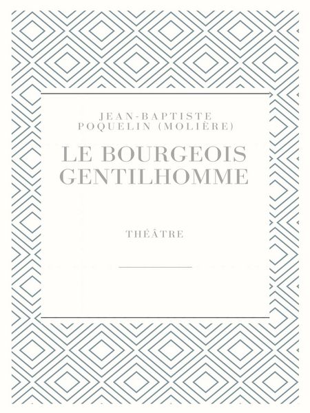 Produktbild: Le Bourgeois gentilhomme