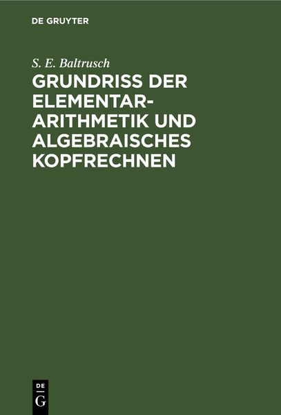 Produktbild: Grundriss der Elementar-Arithmetik und algebraisches Kopfrechnen