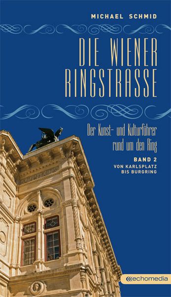 Produktbild: Die Wiener Ringstra&szlig;e. Der Kunst- und Kulturf&uuml;hrer rund um den Ring