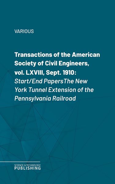 Produktbild: Transactions of the American Society of Civil Engineers, vol. LXVIII, Sept. 1910