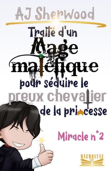 Produktbild: Trait&eacute; d'un Mage mal&eacute;fique pour s&eacute;duire le preux chevalier de la princesse : Miracle n&deg;2