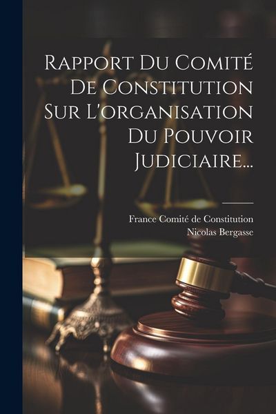 Produktbild: Rapport Du Comit&eacute; De Constitution Sur L'organisation Du Pouvoir Judiciaire...