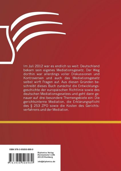 Produktbild: Das deutsche Mediationsgesetz: Kritik an der Umsetzung der Europ&auml;ischen Mediationsrichtlinie (2008/52/EG) in das deutsche Recht