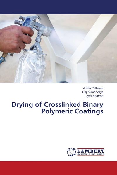 Produktbild: Drying of Crosslinked Binary Polymeric Coatings