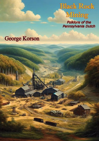 Produktbild: Black Rock Mining: Folklore of the Pennsylvania Dutch
