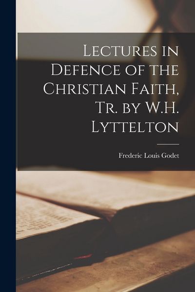 Produktbild: Lectures in Defence of the Christian Faith, Tr. by W.H. Lyttelton