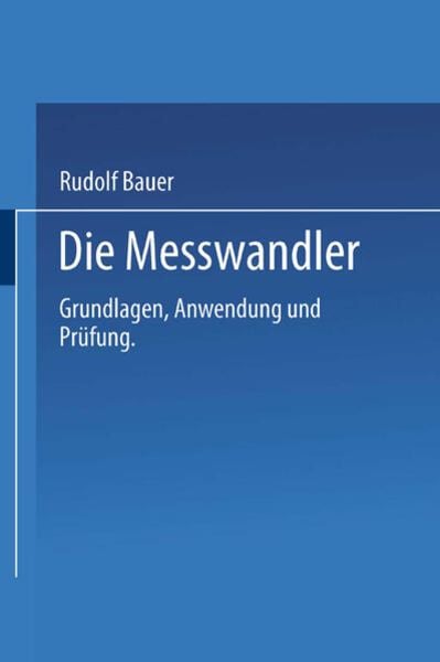 Die Messwandler, Taschenbuch von Rudolf Bauer, Springer Berlin, 9783662115152