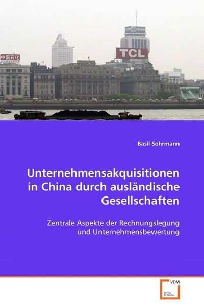 Produktbild: Sohrmann Basil: Unternehmensakquisitionen in China durch aus