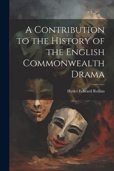 Produktbild: A Contribution to the History of the English Commonwealth Drama