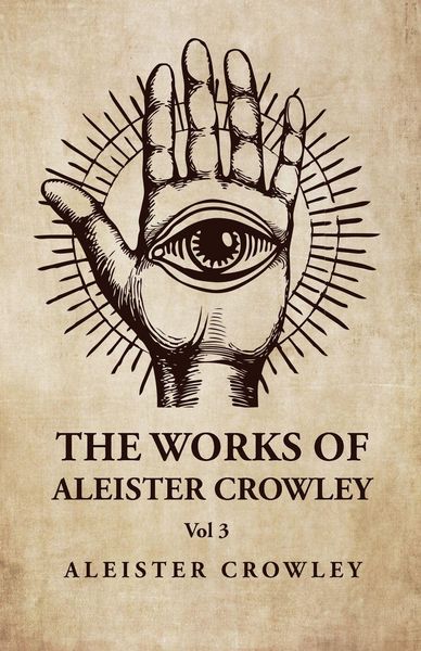 Produktbild: The Works of Aleister Crowley Vol 3