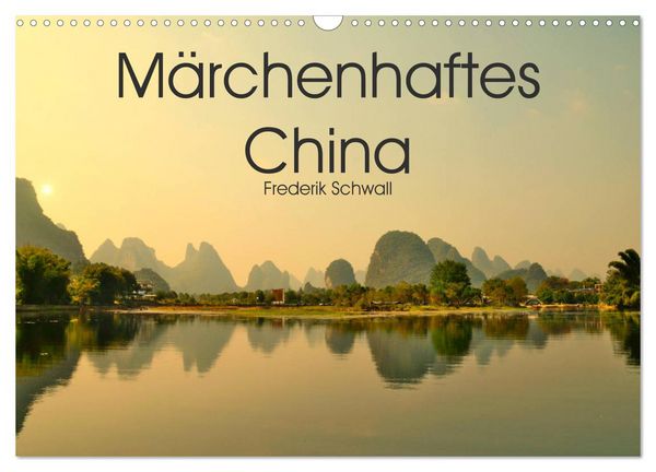 Märchenhaftes China (Wandkalender 2026 DIN A3 quer), CALVENDO Monatskalender