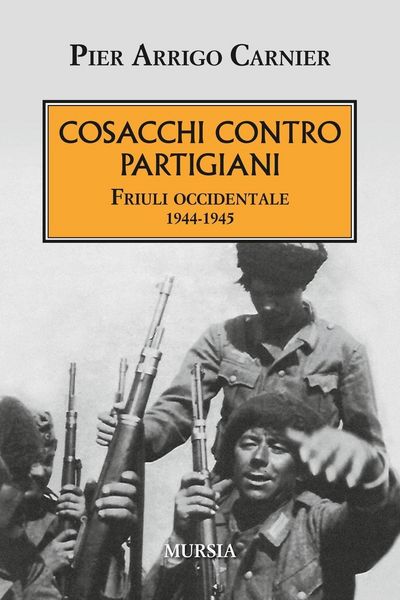 Produktbild: Cosacchi contro partigiani. Friuli occidentale 1944-1945