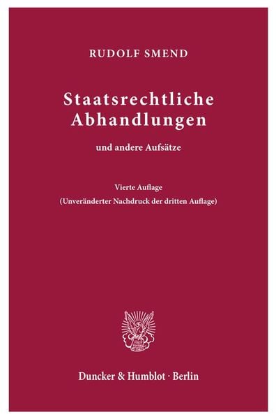Staatsrechtliche Abhandlungen und andere Aufsätze, Taschenbuch von Rudolf Smend, Duncker & Humblot, 9783428080809