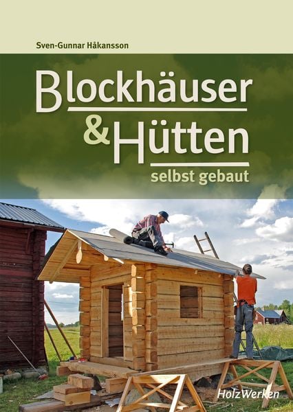 Produktbild: Blockh&auml;user & H&uuml;tten selbst gebaut