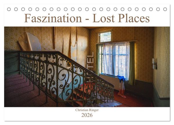 Faszination - Lost Places (Tischkalender 2026 DIN A5 quer), CALVENDO Monatskalender