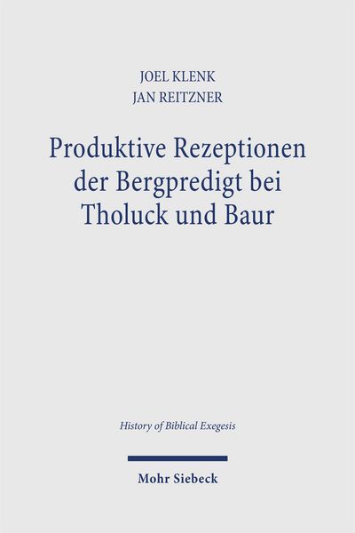 Produktbild: Produktive Rezeptionen der Bergpredigt bei Tholuck und Baur