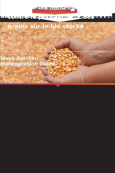 Produktbild: Livre sur les nano-&eacute;mulsions contre le petit perceur des grains sur le bl&eacute; stock&eacute;