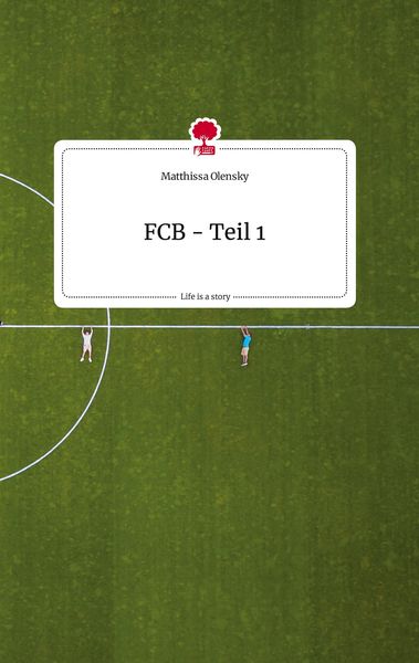 Produktbild: FCB - Teil 1. Life is a Story - story.one