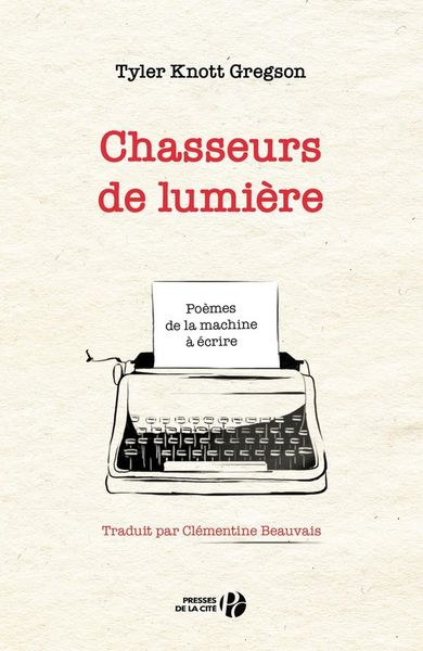 Produktbild: Chasseurs de lumi&egrave;re : po&egrave;mes de la machine &agrave; &eacute;crire