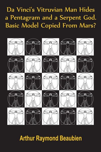 Produktbild: Da Vinci's Vitruvian Man Hides a Pentagram and a Serpent God. Basic Model Copied From Mars?