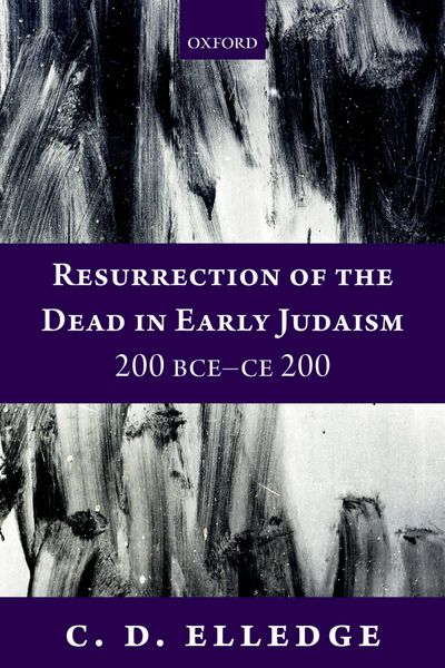 Produktbild: Resurrection of the Dead in Early Judaism, 200 BCE-CE 200