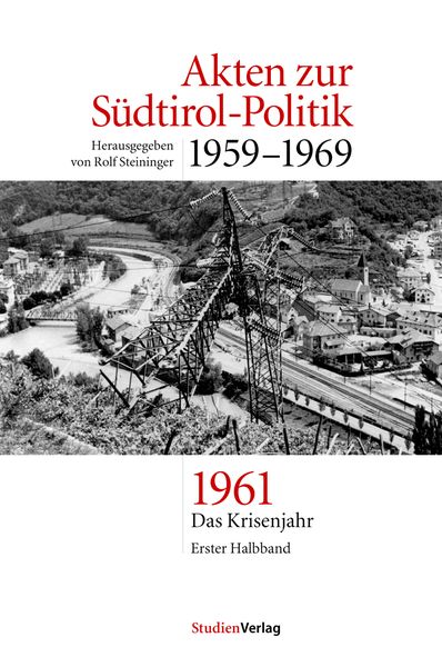 Akten zur Südtirol-Politik 1959-1969