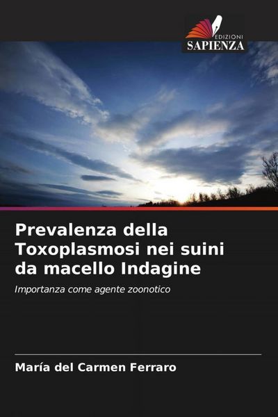 Produktbild: Prevalenza della Toxoplasmosi nei suini da macello Indagine
