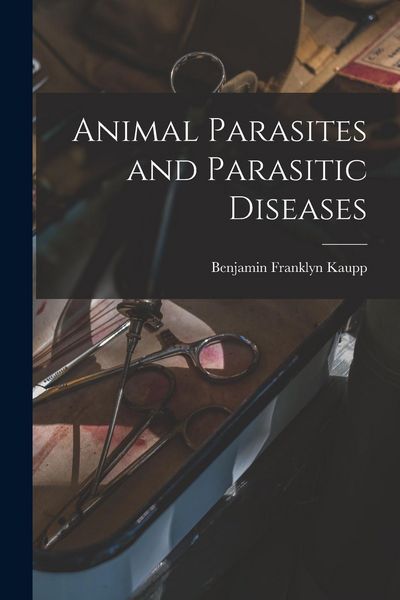 Produktbild: Animal Parasites and Parasitic Diseases