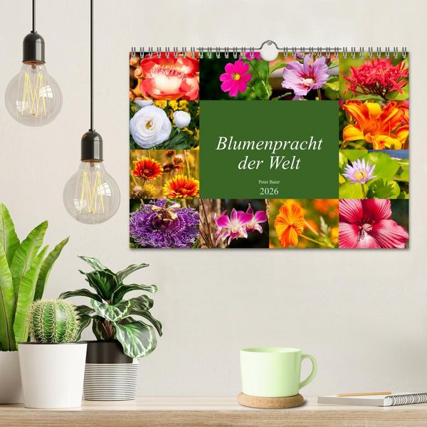 Produktbild: Blumenpracht der Welt (Wandkalender 2026 DIN A4 quer), CALVENDO Monatskalender