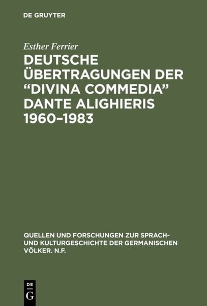 Produktbild: Deutsche &Uuml;bertragungen der &ldquo;Divina Commedia&rdquo; Dante Alighieris 1960&ndash;1983