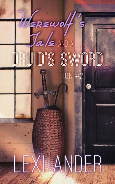 Produktbild: Werewolf's Tale and a Druid's Sword (ION, #2)