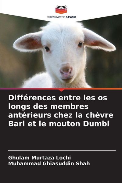 Produktbild: Diff&eacute;rences entre les os longs des membres ant&eacute;rieurs chez la ch&egrave;vre Bari et le mouton Dumbi