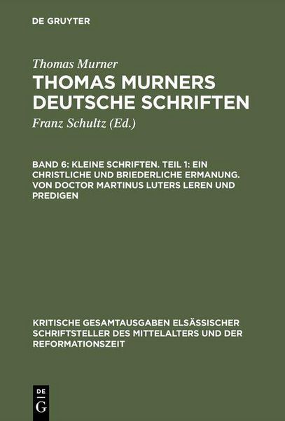 Produktbild: Kleine Schriften. Teil 1: Ein christliche und briederliche ermanung. Von Doctor Martinus luters leren und predigen