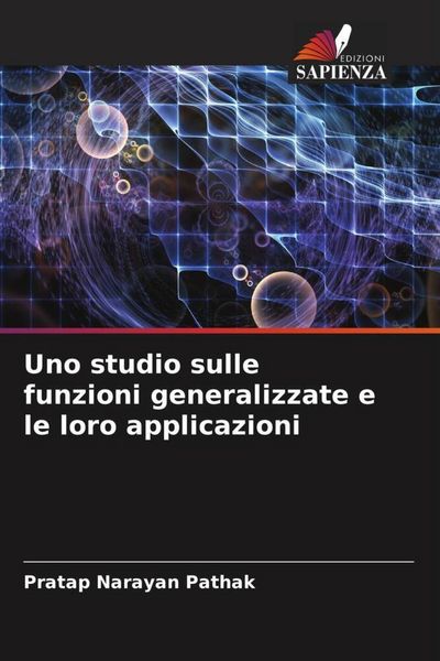 Produktbild: Uno studio sulle funzioni generalizzate e le loro applicazioni