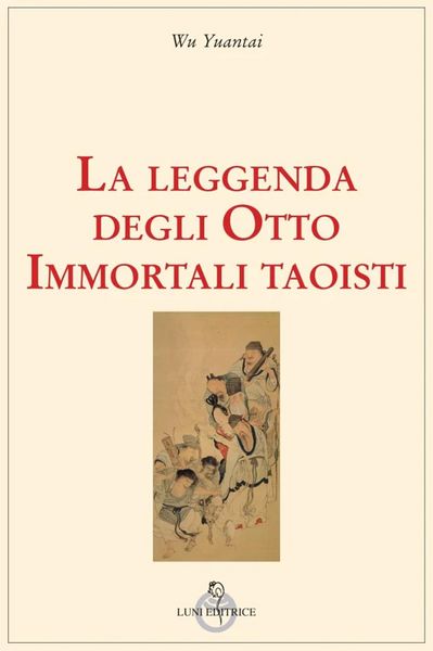 Produktbild: La leggenda degli Otto Immortali taoisti