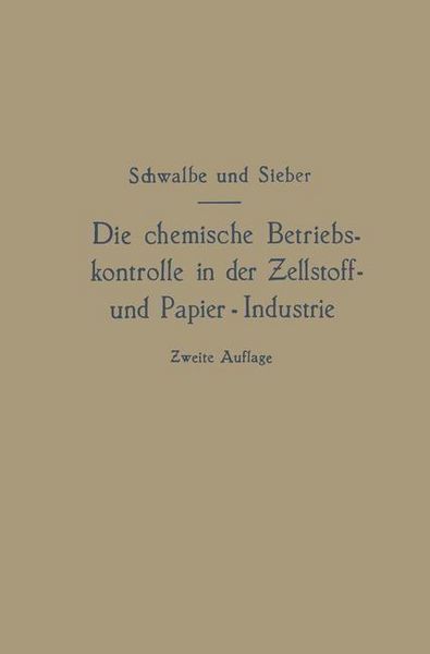 Produktbild: Die chemische Betriebskontrolle in der Zellstoff- und Papier-Industrie und anderen Zellstoff verarbeitenden Industrien